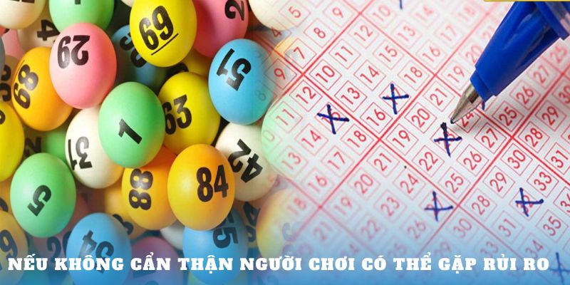 Nếu không cẩn thận người chơi có thể gặp rủi ro